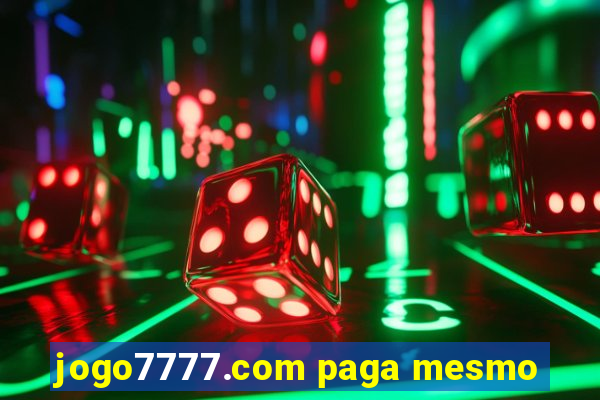 jogo7777.com paga mesmo